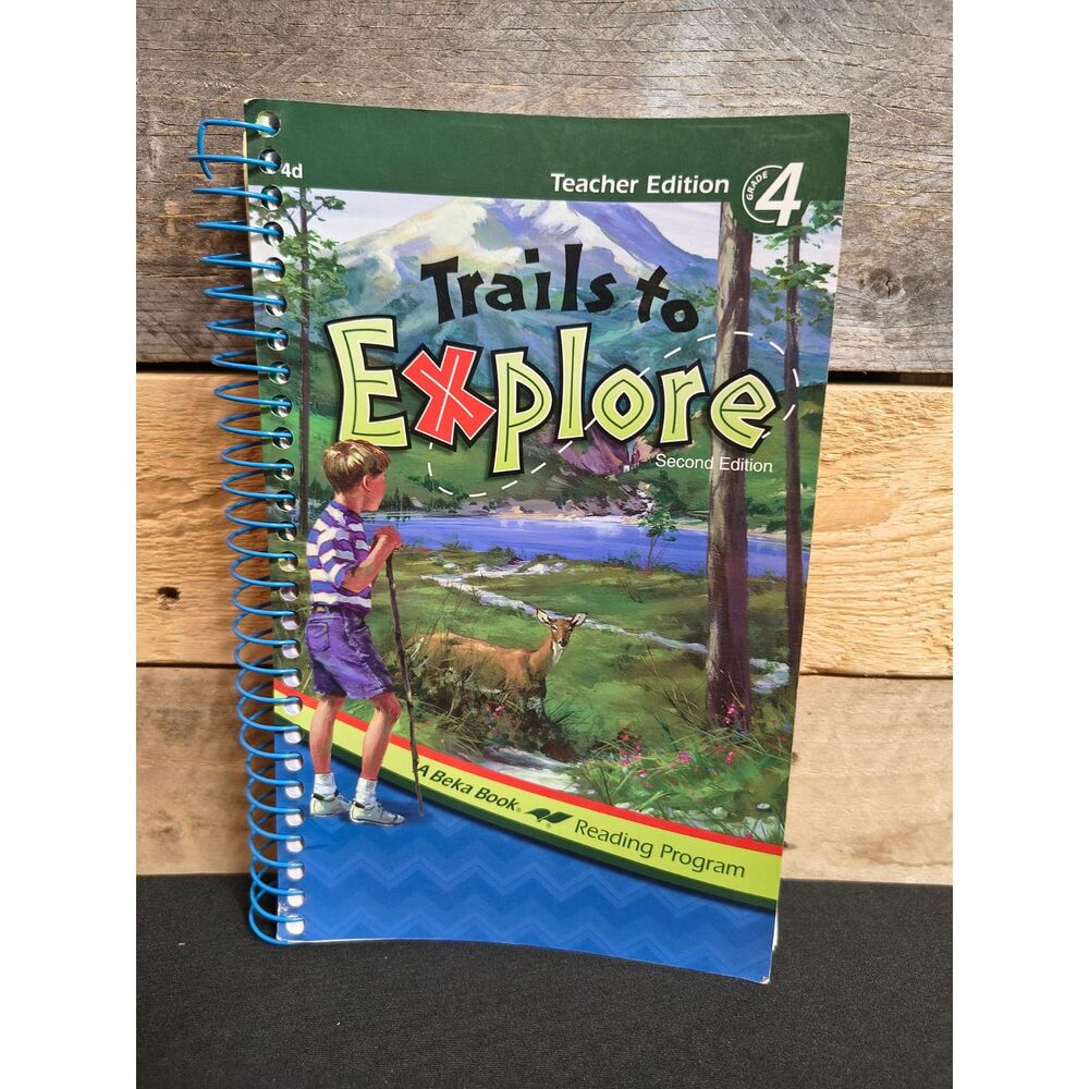 A Beka - Trails to Explore 4th Grade Reading - Teacher's Edition